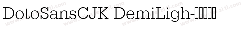 DotoSansCJK DemiLigh字体转换